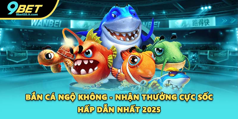 Bắn Cá Ngộ Không